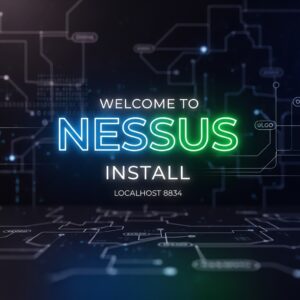 Title: The Intricacies of Localhost 8834: Welcome to Nessus Install Welcome